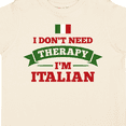 thumbnail image 4 of Inktastic No Therapy I'm Italian Boys or Girls Toddler T-Shirt, 4 of 5