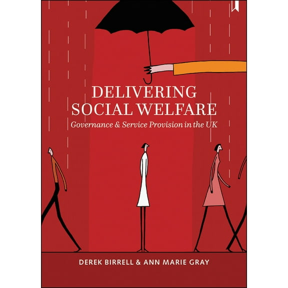 Delivering Social Welfare: Governance and Service Provision in the UK, (Paperback)