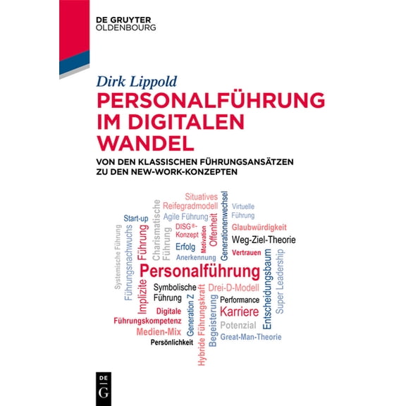 de Gruyter Studium PersonalfÃ¼hrung Im Digitalen Wandel: Von Den Klassischen FÃ¼hrungsansÃ¤tzen Zu Den New-Work-Konzepten, (Paperback)