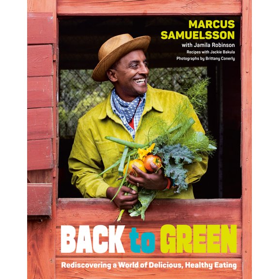 Back to Green: Rediscovering a World of Delicious, Healthy Eating, (Hardcover)