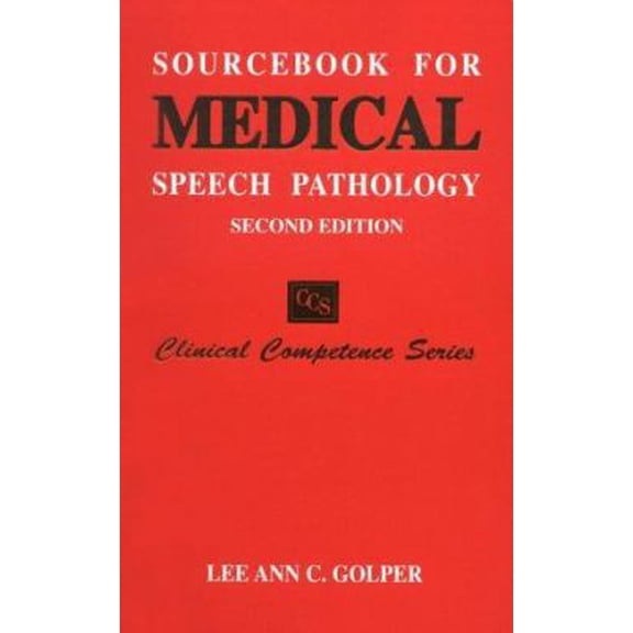 Pre-Owned Sourcebook for Medical Speech Pathology (Clinical Competence Series) (Unknown) 1565938615 9781565938618