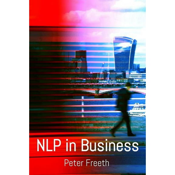NLP in Business (Paperback) by Peter Freeth