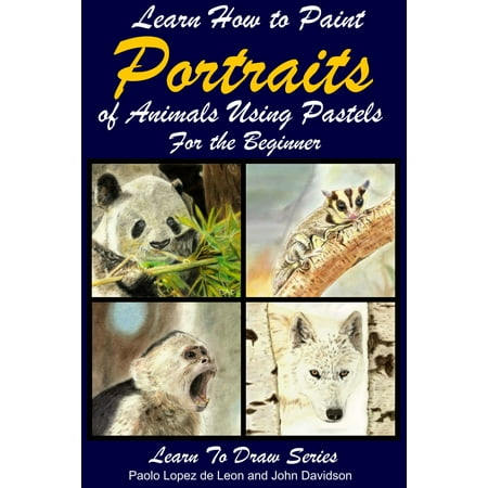 Learn How to Paint Animal Portraits Using Pastels For the Beginner - (Best Pastels For Portraits)