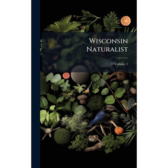 Wisconsin Naturalist, (Hardcover)