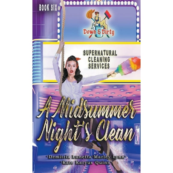 Down & Dirty Supernatural Cleaning Servi A Midsummer Night's Clean, Book 6, (Paperback)