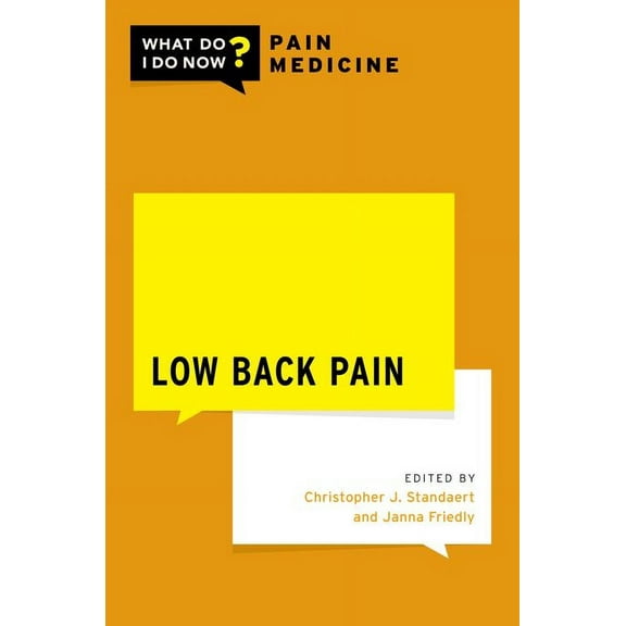 What Do I Do Now Pain Medicine Low Back Pain, (Paperback)