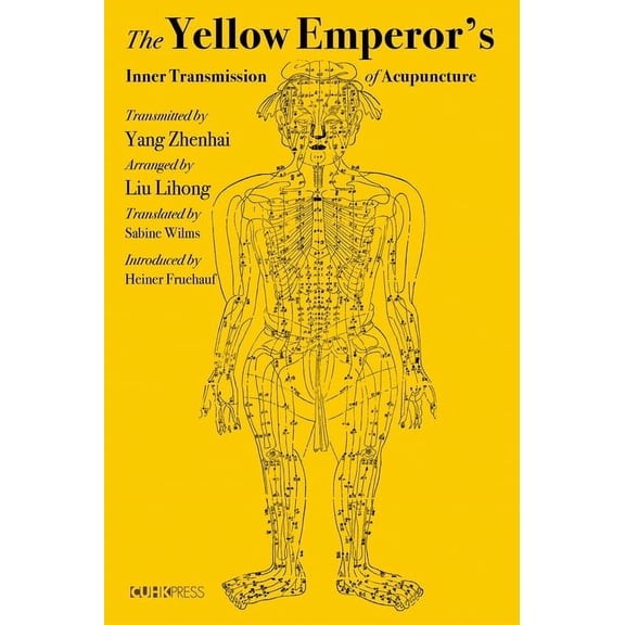 The Yellow Emperor's Inner Transmission of Acupuncture, (Hardcover)