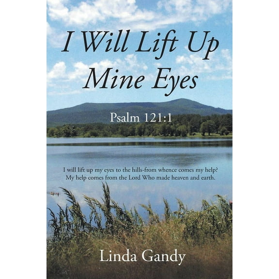 I Will Lift Up Mine Eyes: Psalm 121:1, (Paperback)