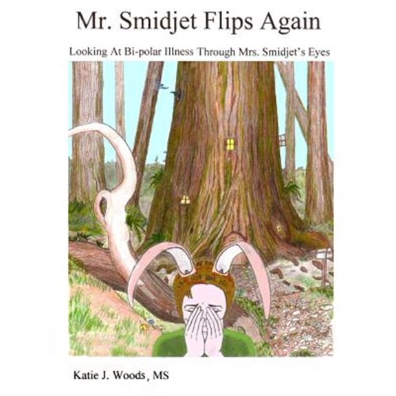 Pre-Owned Mr. Smidjet Flips Again: Looking At Bi-polar Ilness Through Mrs. Smidjet's Eyes Paperback