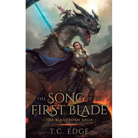 The Bladeborn Saga The Song of the First Blade, Book 1, (Hardcover)