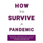 How to Survive a Pandemic Paperback 1250793238 9781250793232 Michael Greger