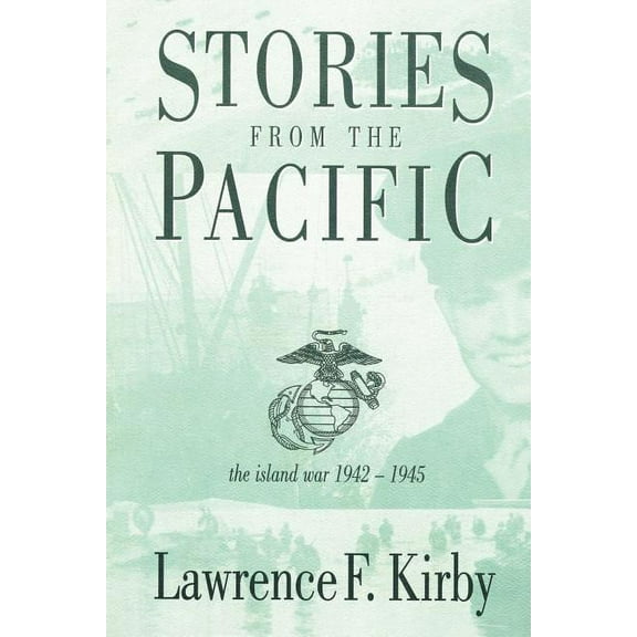 Stories from the Pacific : The Island War 1942-1945 (Paperback)