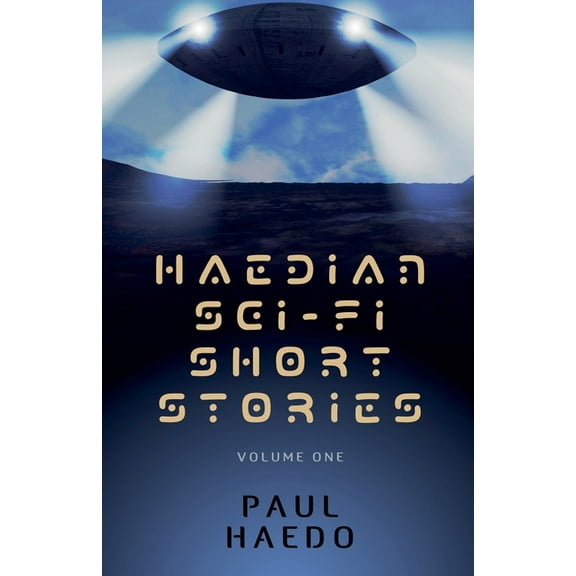 Standalone Sci-Fi Short Story Anthologie Haedian Sci-Fi Short Stories: Volume One, Book 1, (Paperback)