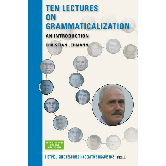 Distinguished Lectures in Cognitive Ling Ten Lectures on Grammaticalization: An Introduction, Book 33, (Hardcover)