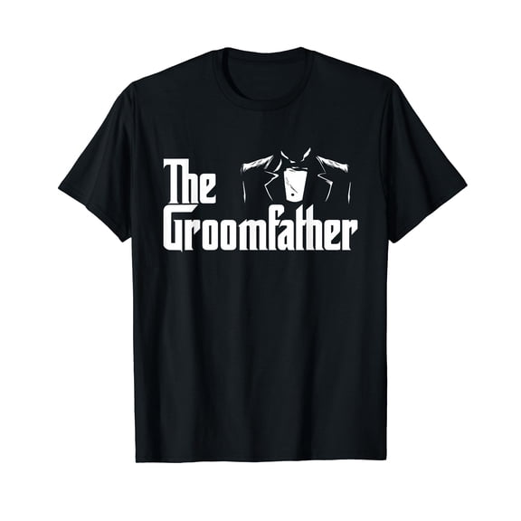 The Groomfather - Wedding Marriage Groom Dad T-Shirt
