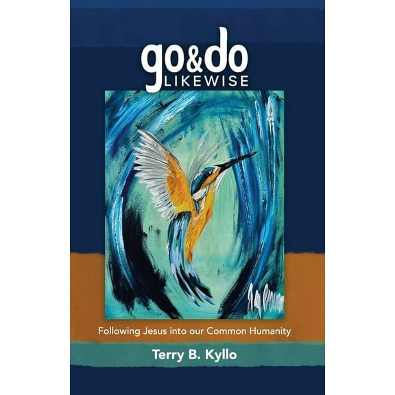 Go and Do Likewise: Following Jesus into our Common Humanity, (Paperback)