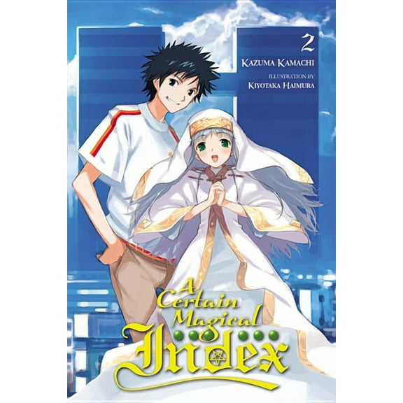 A Certain Magical Index (Light Novel) A Certain Magical Index, Vol. 2 (Light Novel), Book 2, (Paperback)