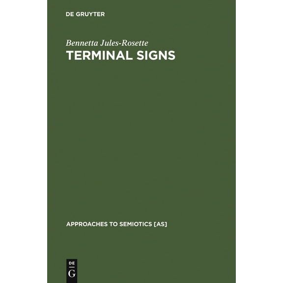 Approaches to Semiotics [As] Terminal Signs: Computers and Social Change in Africa, Book 90, (Hardcover)