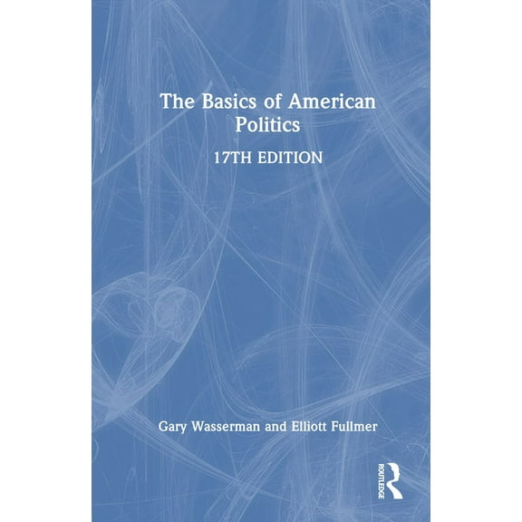 The Basics of American Politics, (Hardcover)