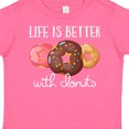 thumbnail image 4 of Inktastic Life is Better with Donuts Boys or Girls Toddler T-Shirt, 4 of 5