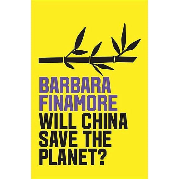 Will China Save the Planet? (Paperback)