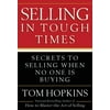 Selling in Tough Times : Secrets to Selling When No One Is Buying (Hardcover)