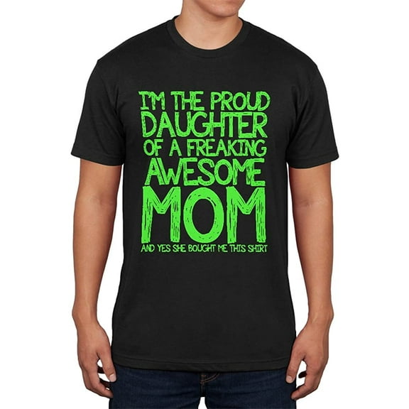 Daughter Awesome Mom Funny Black Adult Soft T-Shirt - 2X-Large