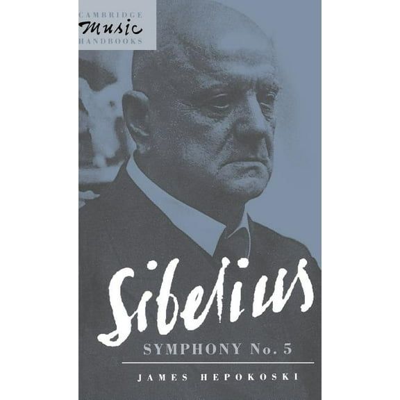 Cambridge Music Handbooks Sibelius: Symphony No. 5, (Hardcover)