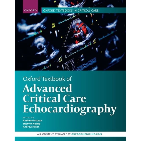 Oxford Textbooks in Critical Care Oxford Textbook of Advanced Critical Care Echocardiography, (Hardcover)