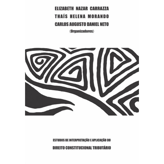 Estudos de interpretação e aplicação do Direito Constitucional Tributário (Paperback)
