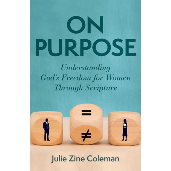 On Purpose: Understanding God's Freedom for Women Through Scripture, (Paperback)