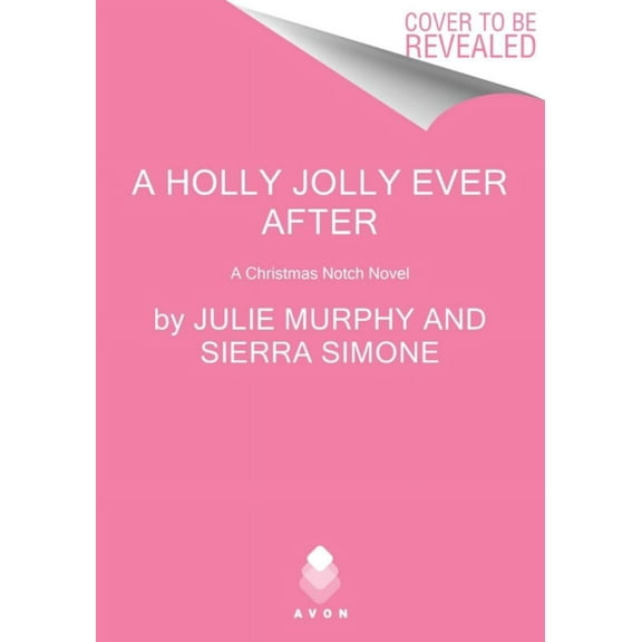Julie Murphy: A Holly Jolly Ever After: A Christmas Notch Novel (Paperback)