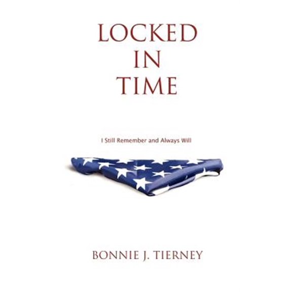 Pre-Owned Locked in Time: I Still Remember and Always Will (Paperback) 1432707264 9781432707262