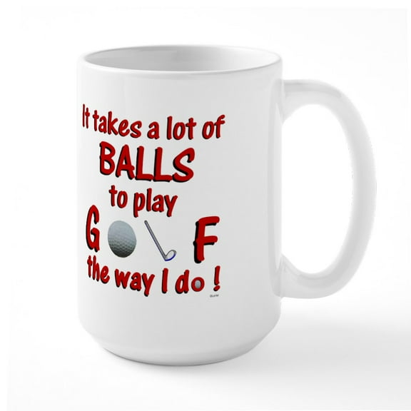 CafePress - Play Golf The Way I Do Large Mug - 15 oz Ceramic Large White Novelty Mug