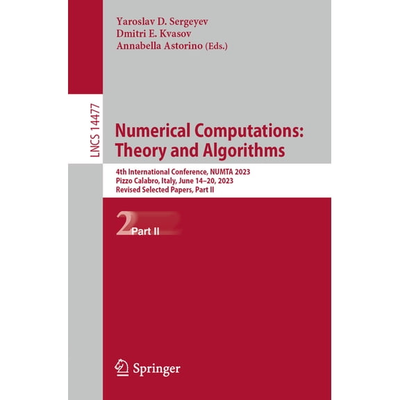 Lecture Notes in Computer Science Numerical Computations: Theory and Algorithms: 4th International Conference, Numta 2023, Pizzo Calabro, Italy, June 14-2, Book 14477, (Paperback)