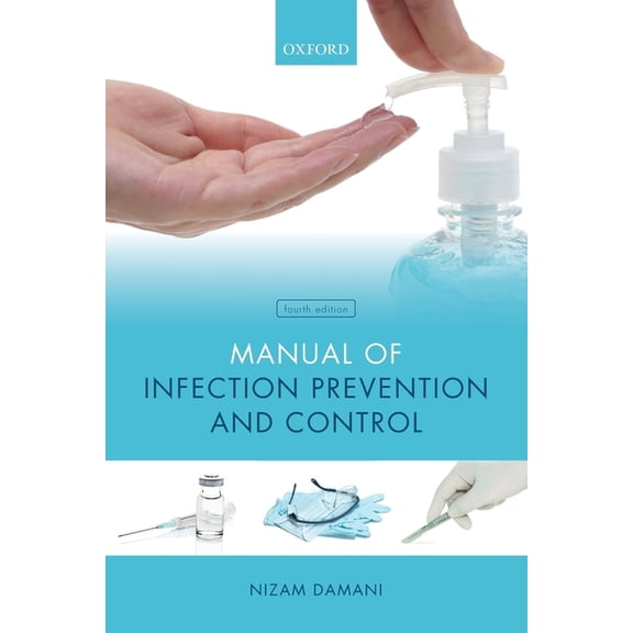 Manual of Infection Prevention and Control, (Paperback)
