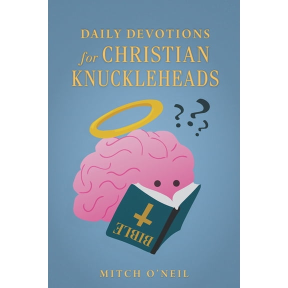 Daily Devotions for Christian Knuckleheads, (Paperback)