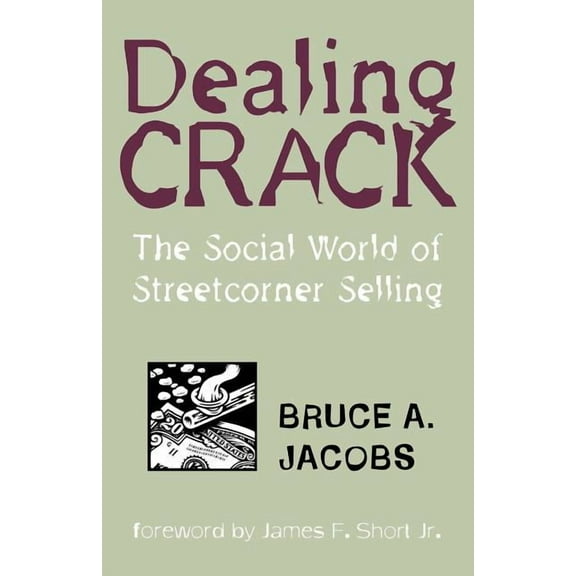 New England Criminal Behavior: Dealing Crack: The Social World of Streetcorner Selling (Paperback)