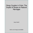 thumbnail image 1 of Pre-Owned Clergy Couples in Crisis: The Impact of Stress on Pastoral Marriages (Hardcover) 0917463064 9780917463068, 1 of 1