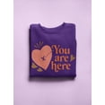 thumbnail image 3 of You Are Here, In My Heart Sweatshirt Women -Smartprints Designs, Female Large, 3 of 4