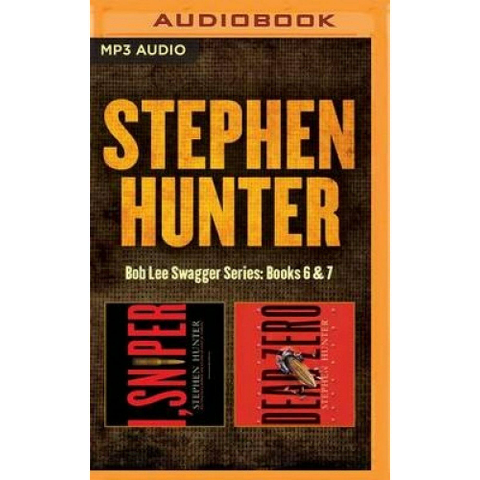 Stephen Hunter - Bob Lee Swagger Series: Books 6 & 7 : I, Sniper & Dead  Zero (Bob Lee Swagger Novels) [Audio] | Walmart Canada