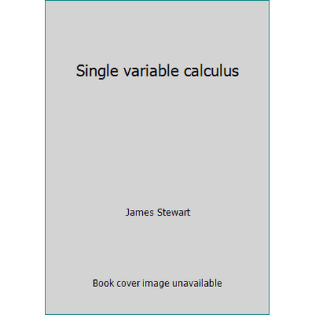 Single variable calculus (Hardcover - Used) 0534145329 9780534145323