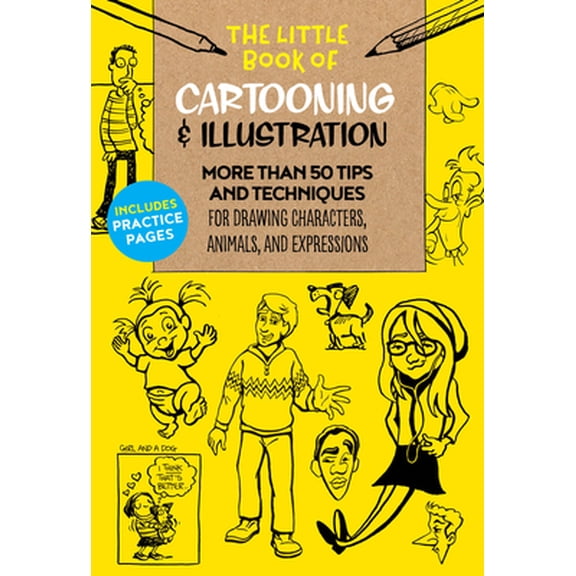 Pre-Owned The Little Book of Cartooning & Illustration: More Than 50 Tips and Techniques for Drawing Characters, Animals, and Expressions (Paperback) 1633226204 9781633226203