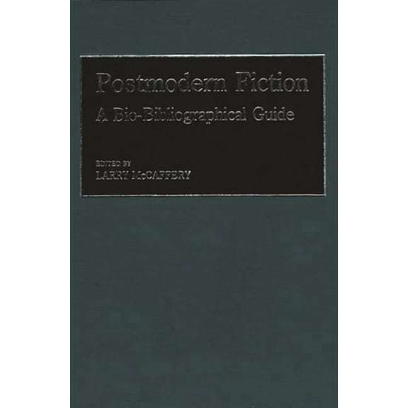 Movements in the Arts Postmodern Fiction: A Bio-Bibliographical Guide, (Hardcover)