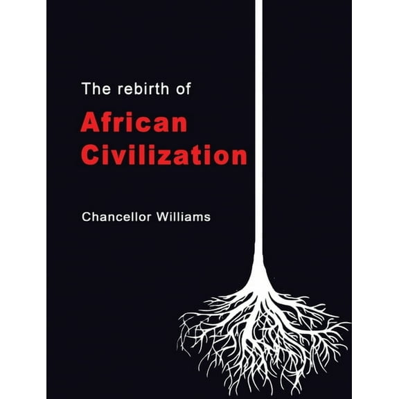 The Rebirth of African Civilization, (Paperback)