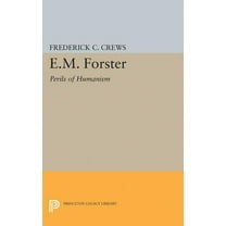 Princeton Legacy Library E.M.Foster: Perils of Humanism, Book 2178, (Paperback)