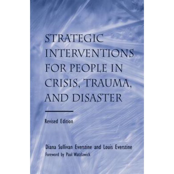 Pre-Owned Strategic Interventions for People in Crisis, Trauma, and Disaster (Paperback) 0415861136 9780415861137