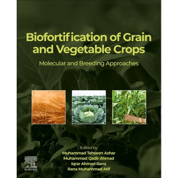 Biofortification of Grain and Vegetable Crops: Molecular and Breeding Approaches, (Paperback)