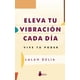 thumbnail image 1 of Libro Eleva Tu Vibracion Cada Dia Tapa Blanda, Autor Lalah Delia, Editorial Editorial Sirio, 1 of 2