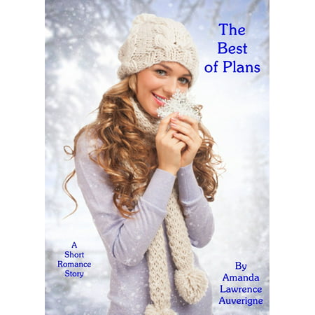 The Best of Plans: A Short Romance Story - eBook (Best Two Story House Plans 2019)